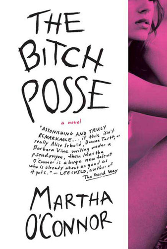 The Bitch Posse: A Novel book cover by Martha O'Connor
