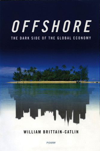 Offshore: The Dark Side of the Global Economy book cover by William Brittain-Catlin