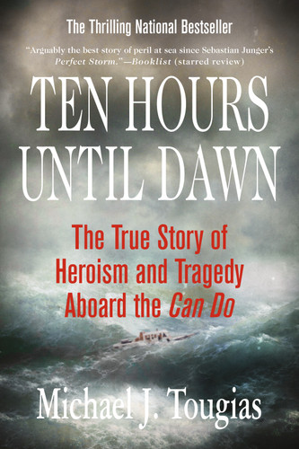 Ten Hours Until Dawn: The True Story of Heroism and Tragedy Aboard the Can Do book cover by Michael J. Tougias