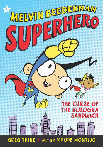 The Curse of the Bologna Sandwich (Melvin Beederman, Superhero #1) book cover by Greg Trine