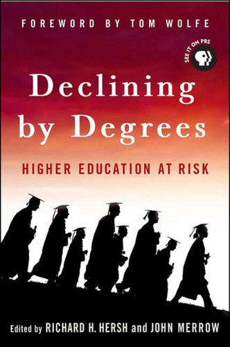 Declining by Degrees: Higher Education at Risk book cover by Richard H. Hersh, John Merrow