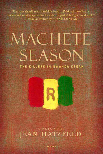 Machete Season: The Killers in Rwanda Speak book cover by Jean Hatzfeld