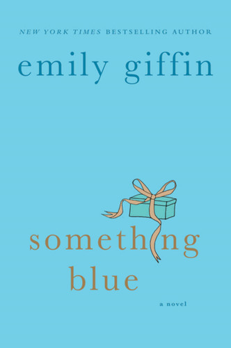 Something Blue: A Novel book cover by Emily Giffin