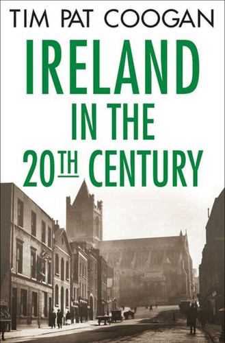 Ireland in the Twentieth Century book cover by Tim Pat Coogan