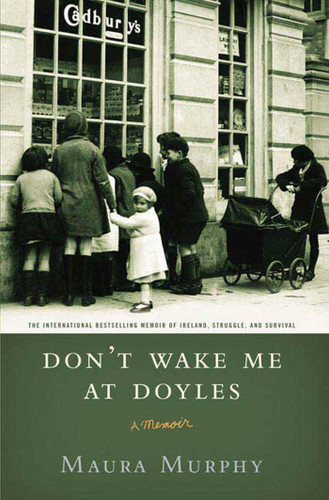 Don't Wake Me at Doyles: A Memoir book cover by Maura Murphy