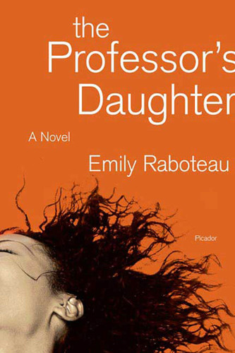 The Professor's Daughter: A Novel book cover by Emily Raboteau