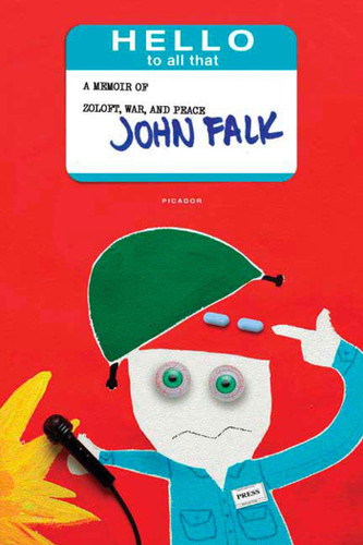 Hello to All That: A Memoir of Zoloft, War, and Peace book cover by John Falk