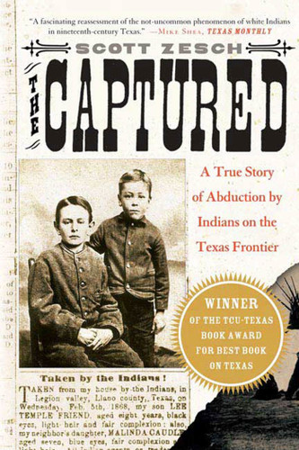 The Captured: A True Story of Abduction by Indians on the Texas Frontier book cover by Scott Zesch
