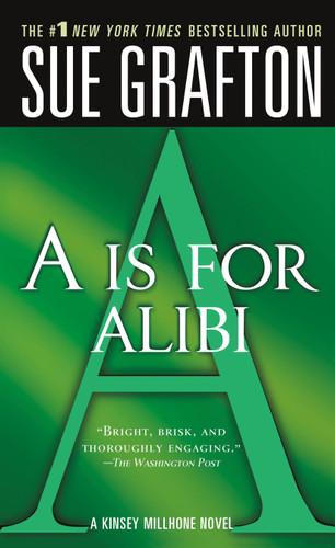 "A" is for Alibi: A Kinsey Millhone Mystery (Kinsey Millhone Alphabet Mysteries #1) book cover by Sue Grafton