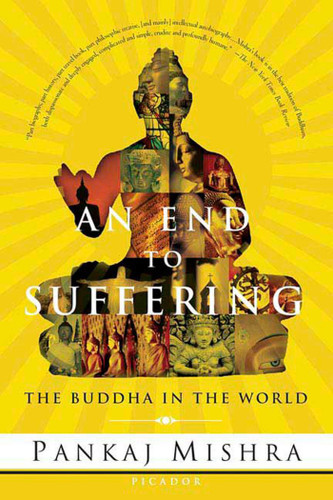 An End to Suffering: The Buddha in the World book cover by Pankaj Mishra
