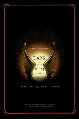 Dark of the Sun: A Novel of the Count Saint-Germain (St. Germain #17) book cover by Chelsea Quinn Yarbro