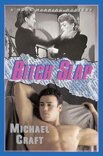 Bitch Slap: A Mark Manning Mystery (Mark Manning Mysteries #7) book cover by Michael Craft