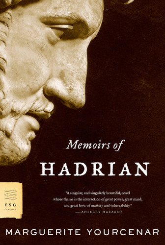 Memoirs of Hadrian (FSG Classics) book cover by Marguerite Yourcenar