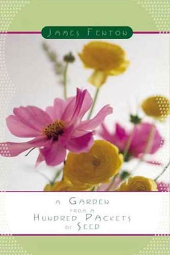 A Garden from a Hundred Packets of Seed book cover by James Fenton