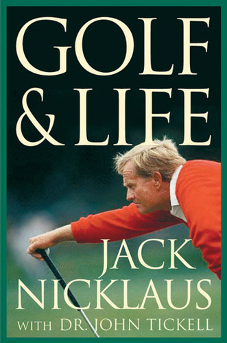 Golf & Life book cover by Jack Nicklaus, John Tickell