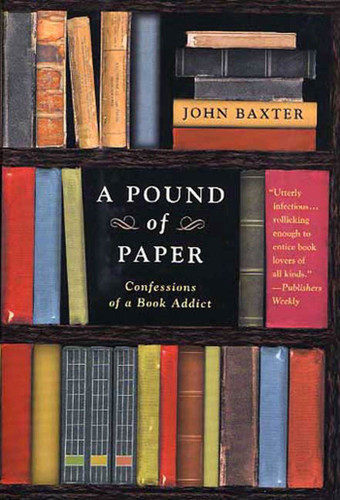 A Pound of Paper: Confessions of a Book Addict book cover by John Baxter