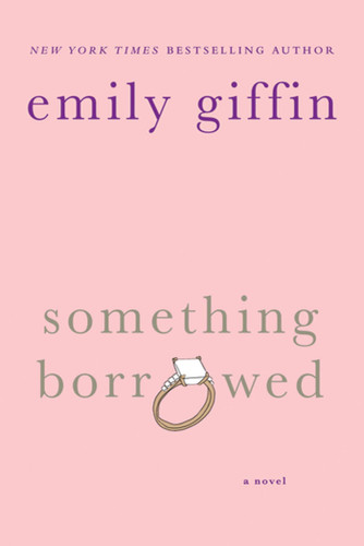Something Borrowed: A Novel book cover by Emily Giffin