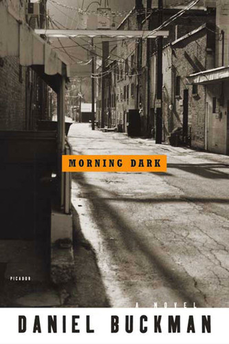 Morning Dark: A Novel book cover by Daniel Buckman
