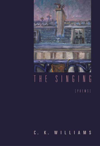 The Singing: Poems book cover by C. K. Williams