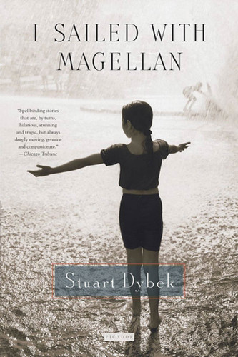 I Sailed with Magellan: Stories book cover by Stuart Dybek