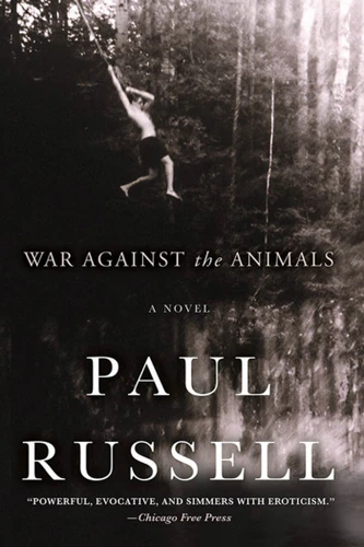 War Against the Animals: A Novel book cover by Paul Russell