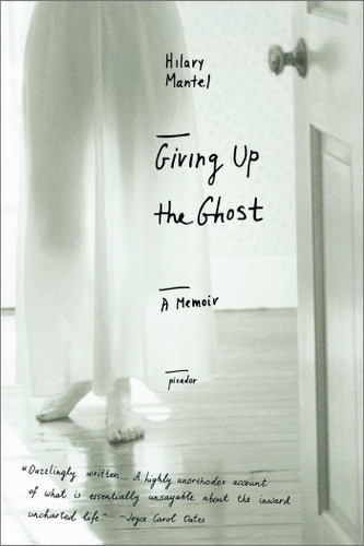 Giving Up the Ghost: A Memoir book cover by Hilary Mantel