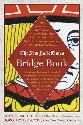 The New York Times Bridge Book: An Anecdotal History of the Development, Personalities, and Strategies of the World's Most Popular Card Game book cover by Alan Truscott, Dorothy Truscott