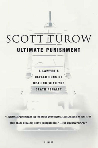 Ultimate Punishment: A Lawyer's Reflections on Dealing with the Death Penalty book cover by Scott Turow