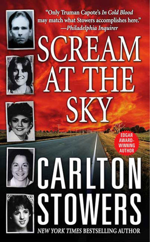 Scream at the Sky: Five Texas Murders and One Man's Crusade for Justice book cover by Carlton Stowers