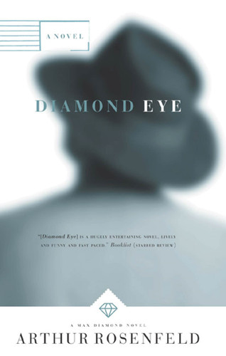 Diamond Eye: A Novel (Max Diamond #1) book cover by Arthur Rosenfeld