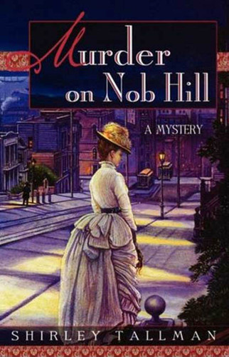Murder on Nob Hill (Sarah Woolson Mysteries #1) book cover by Shirley Tallman