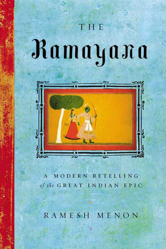 The Ramayana: A Modern Retelling of the Great Indian Epic book cover by Ramesh Menon
