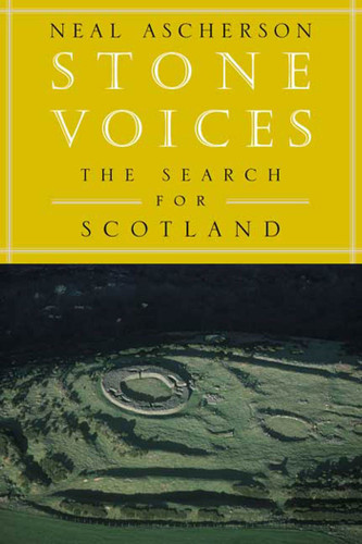Stone Voices: The Search for Scotland book cover by Neal Ascherson