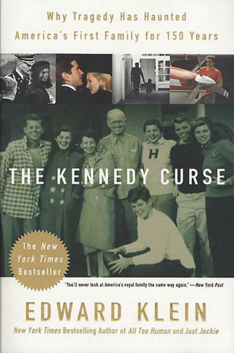The Kennedy Curse: Why Tragedy Has Haunted America's First Family for 150 Years book cover by Edward Klein