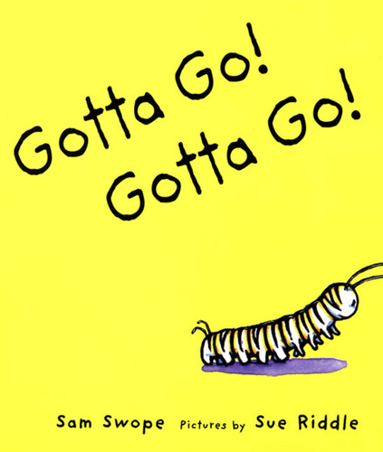 Gotta Go! Gotta Go!: A Picture Book book cover by Sam Swope