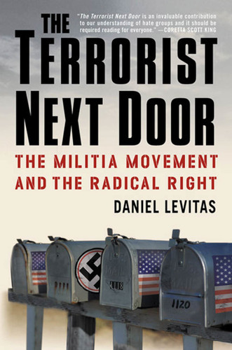 The Terrorist Next Door: The Militia Movement and the Radical Right book cover by Daniel Levitas