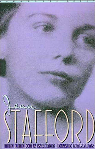Jean Stafford: The Life of a Writer book cover by David Roberts