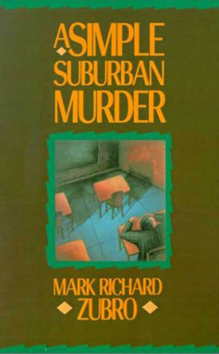 A Simple Suburban Murder (Tom & Scott Mysteries #1) book cover by Mark Richard Zubro