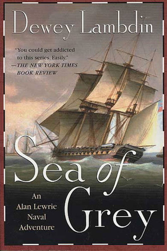 Sea of Grey: An Alan Lewrie Naval Adventure (Alan Lewrie Naval Adventures #10) book cover by Dewey Lambdin
