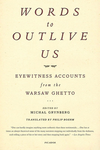 Words to Outlive Us: Eyewitness Accounts from the Warsaw Ghetto book cover by 