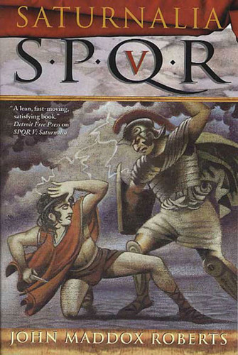 SPQR V: Saturnalia book cover by John Maddox Roberts