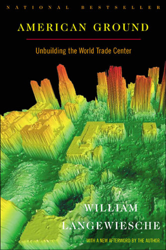 American Ground: Unbuilding the World Trade Center book cover by William Langewiesche