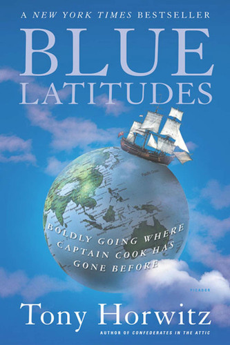 Blue Latitudes: Boldly Going Where Captain Cook Has Gone Before book cover by Tony Horwitz