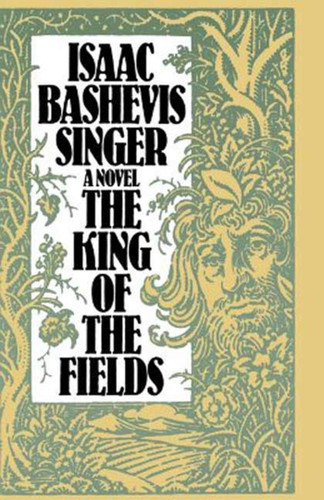 A King of the Fields: A Novel book cover by Isaac Bashevis Singer