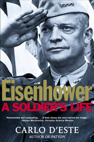 Eisenhower: A Soldier's Life book cover by Carlo D'Este