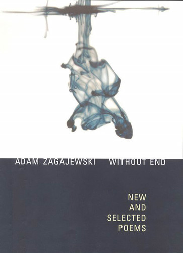 Without End: New and Selected Poems book cover by Adam Zagajewski