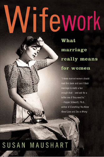 Wifework: What Marriage Really Means for Women book cover by Susan Maushart