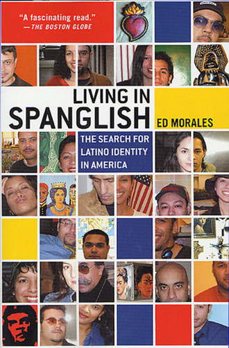 Living in Spanglish: The Search for Latino Identity in America book cover by Ed Morales