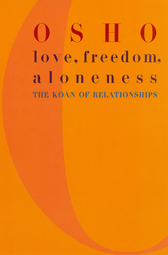 Love, Freedom, and Aloneness: The Koan of Relationships book cover by Osho