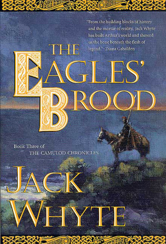 The Eagles' Brood: Book Three of The Camulod Chronicles (Camulod Chronicles #3) book cover by Jack Whyte